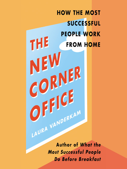 Title details for The New Corner Office by Laura Vanderkam - Available